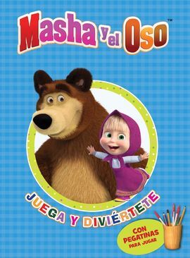 MASHA Y EL OSO. ACTIVIDADES. JUEGA Y DIVIÉRTETE