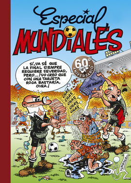 SÚPER HUMOR MORTADELO Y FILEMON = 9 = ESPECIAL MUNDIALES: MUNDIAL 78  MUNDIAL 82  EL BALÓN CATASTRÓFICO  MUNDIAL 82