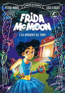 FRIDA MCMOON I ELS APRENENTS DEL TEMPS