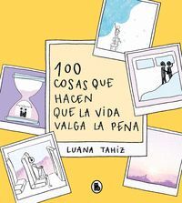 100 COSAS QUE HACEN QUE LA VIDA VALGA LA