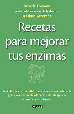 RECETAS PARA MEJORAR TUS ENZIMAS
