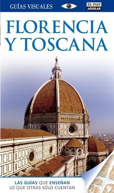 FLORENCIA Y TOSCANA. GUÍA VISUAL