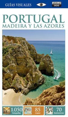 PORTUGAL. MADEIRA Y LOS AZORES (GUÍAS VISUALES 2015)