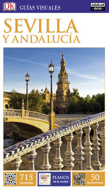 SEVILLA Y ANDALUCÍA (GUÍAS VISUALES)