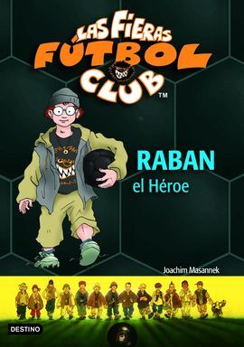 LAS FIERAS DEL FÚTBOL CLUB. 6: RABAN, EL HÉROE (PACK CON TATTOO)