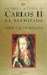 LA VIDA Y LA EPOCA DE CARLOS II EL HECHIZADO