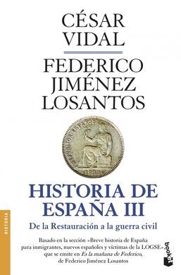 HISTORIA DE ESPAÑA. 3: DE LA RESTAURACIÓN A LA GUERRA CIVIL