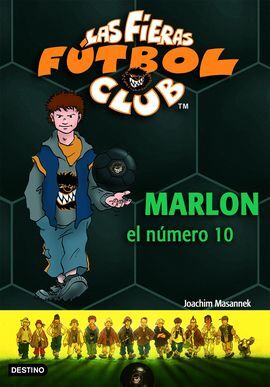 LAS FIERAS DEL FUTBOL CLUB. 10: MARLON, EL NÚMERO 10