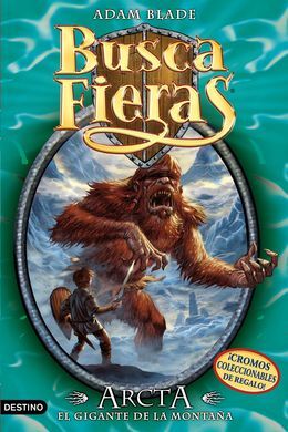 BUSCAFIERAS. 3: ARCTA, EL GIGANTE DE LA MONTAÑA