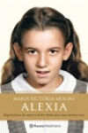 ALEXIA. EXPERIENCIA DE AMOR Y DOLOR VIVIDA POR UNA ADOLESCENTE