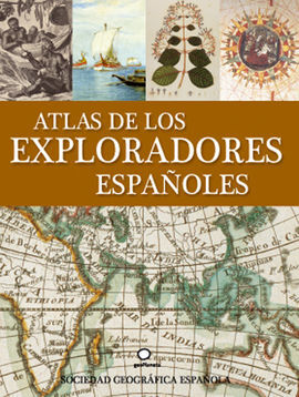 ATLAS DE LOS EXPLORADORES ESPAÑOLES