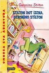 STILTON DUT IZENA, GERONIMO STILTON (1)