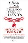 HISTORIA DE ESPAÑA. 2: DE JUANA LA LOCA A LA PRIMERA REPÚBLICA