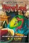 HORRORLAND. 7: MIS AMIGOS ME LLAMAN MONSTRUO