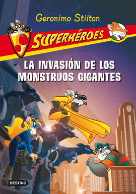 SUPERHÉROES. 2: LA INVASIÓN DE LOS MONSTRUOS GIGANTES