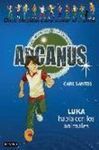 ARCANUS. 11: LUKA HABLA CON LOS ANIMALES