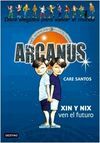 ARCANUS. 12: XIN Y NIX VEN EL FUTURO