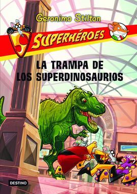 SUPERHÉROES. 5: LA TRAMPA DE LOS SUPERDINOSAURIOS