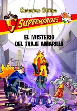 SUPERHÉROES. 6: EL MISTERIO DEL TRAJE AMARILLO