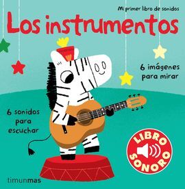 MI PRIMER LIBRO DE SONIDOS. LOS INSTRUMENTOS