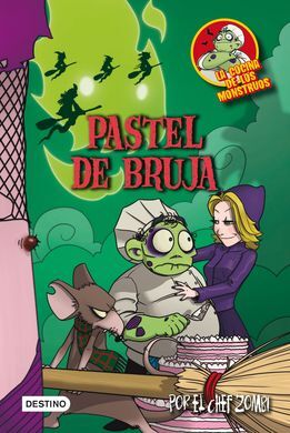 LA COCINA DE LOS MONSTRUOS. 6: PASTEL DE BRUJA