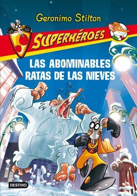 SUPERHÉROES. 7: LAS ABOMINABLES RATAS DE LAS NIEVES