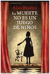 LA MUERTE NO ES UN JUEGO DE NIÑOS