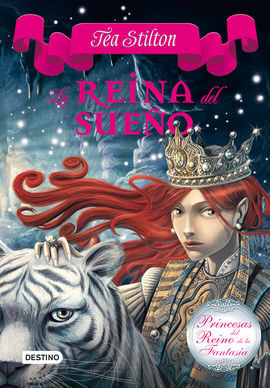 PRINCESAS DEL REINO DE LA FANTASÍA. 6: LA REINA DEL SUEÑO