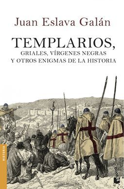 TEMPLARIOS, GRIALES, VIRGENES NEGRAS Y OTROS ENIGMAS
