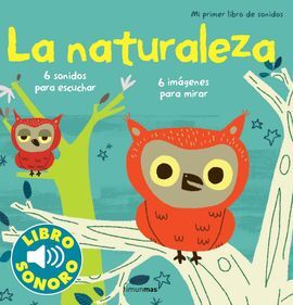 MI PRIMER LIBRO DE SONIDOS. LA NATURALEZA