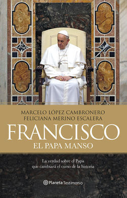 FRANCISCO, EL PAPA MANSO