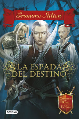 CABALLEROS DEL REINO DE LA FANTASÍA. 2: LA ESPADA DEL DESTINO