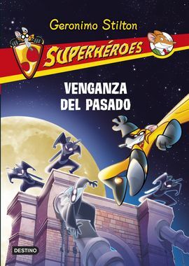 SUPERHÉROES. 11: VENGANZA DEL PASADO