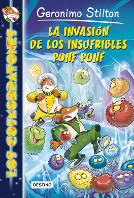 LOS COSMORRATONES. 3: LA INVASIÓN DE LOS INSUFRIBLES PONF PONF