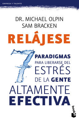 RELÁJESE. LOS 7 PARADIGMAS PARA LIBERARSE DEL ESTRÉS DE LA GENTE ALTAMENTE AFECTIVA