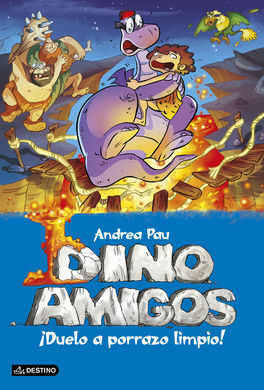 DINOAMIGOS. 5: DUELO A PORRAZO LIMPIO