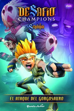 DESAFÍO CHAMPIONS SENDOKAI. 5:  EL ATAQUE DEL GORGOSAURO