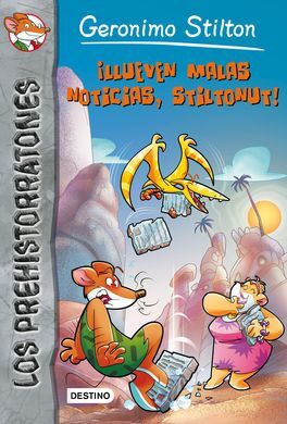 LOS PREHISTORRATONES. 10: ¡LLUEVEN MALAS NOTICIAS, STILTONUT!