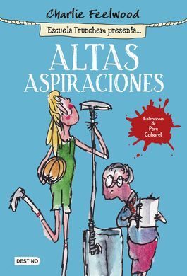 ESCUELA TRUNCHEM PRESENTA. 2: ALTAS ASPIRACIONES