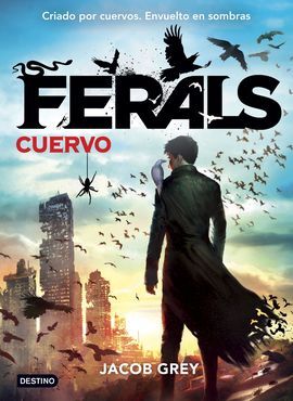 FERALS. 1: EL CUERVO