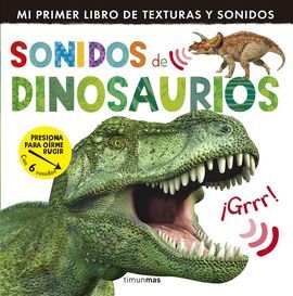 SONIDOS DE DINOSAURIOS. MI PRIMER LIBRO DE SONIDOS