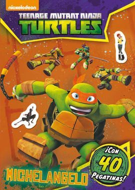 LAS TORTUGAS NINJA. MICHELANGELO. ACTIVIDADES CON PEGATINAS