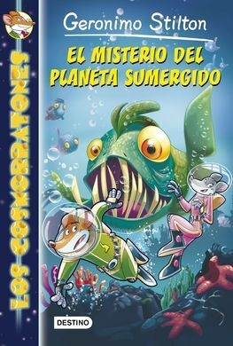 LOS COSMORRATONES. 6: EL MISTERIO DEL PLANETA SUMERGIDO