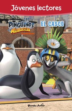 PINGUINOS DE MADAGASCAR. EL CASCO. JOVENES LECTORES