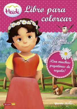 HEIDI. UN PASEO POR LAS NUBES. LIBRO PARA COLOREAR CON PEGATINAS