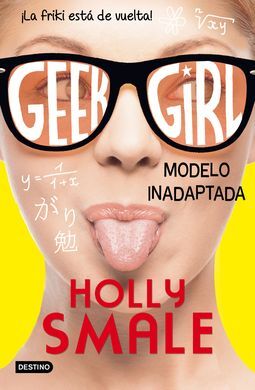 GEEK GIRL. 2: MODELO INADAPTADA