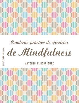 CUADERNO PRACTICO DE EJERCICIOS PARA EL MINDFULNES