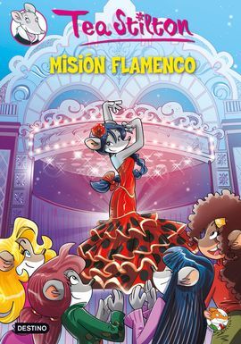 TEA STILTON. 16: MISIÓN FLAMENCO (PACK ESTUCHE)