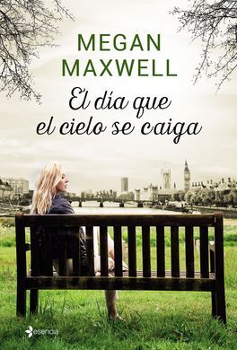 LAS GUERRERAS MAXWELL . EL DÍA QUE EL CIELO SE CAIGA
