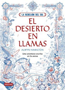 LA REBELIÓN DEL SOL. 1: EL DESIERTO EN LLAMAS